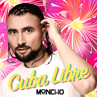 Moncho - Cuba Libre