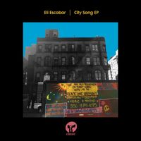 Eli Escobar - City Song EP