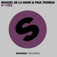 Manuel De La Mare & Paul Thomas - If I Feel