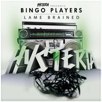 Bingo Players - Lame Brained