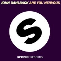 John Dahlback - Are You Nervous