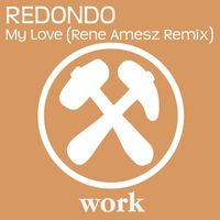Redondo - My Love (Rene Amesz Remix)