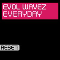 Evol Wavez - Everyday