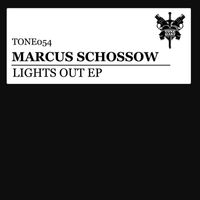 Marcus Schossow - Lights Out EP