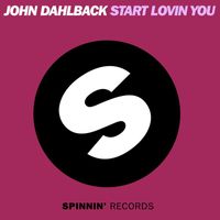 John Dahlback - Start Lovin You