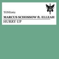 Marcus Schossow - Hurry Up (feat. Elleah)