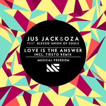 Jus Jack & Oza - Love Is The Answer (feat. Blessid Union Of Souls)