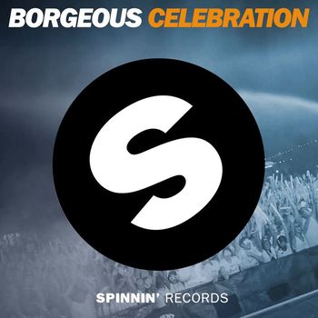 Borgeous - Celebration (Explicit)