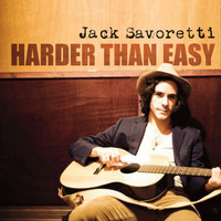 JACK SAVORETTI - Harder Than Easy