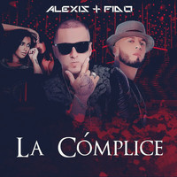 Alexis & Fido - La Cómplice