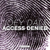 Joey Dale - Access Denied