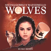 Selena Gomez, Marshmello - Wolves (Rusko Remix)