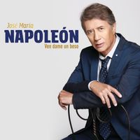 José María Napoleón - Ven Dame Un Beso