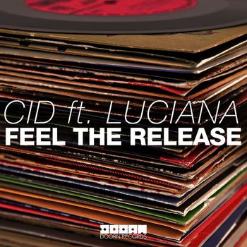 Cid - Feel The Release (feat. Luciana)