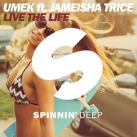 UMEK - Live The Life (feat. Jameisha Trice)