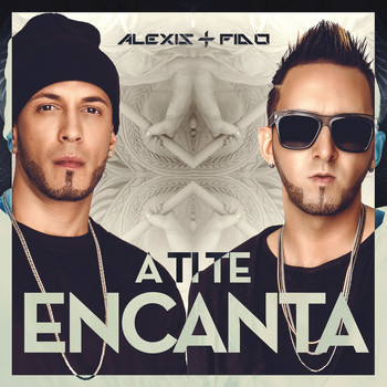 Alexis & Fido - A Ti Te Encanta