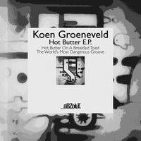 Koen Groeneveld - Hot Butter E.P.