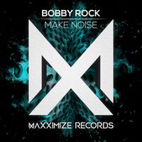 Bobby Rock - Make Noise