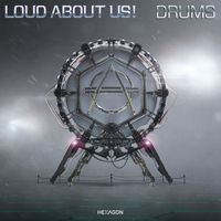 LOUD ABOUT US! - Drums