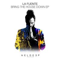 La Fuente - Bring The House Down EP