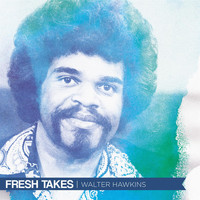 Walter Hawkins - Fresh Takes