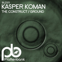 Kasper Koman - The Construct / Ground