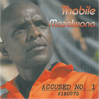 Thabile Mazolwana - Accused No. 1