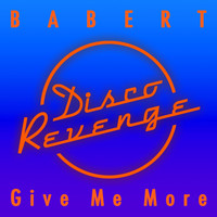 Babert - Give Me More