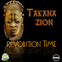 Takana Zion - Revolution Time