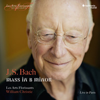 Les Arts Florissants and William Christie - J.S. Bach: Mass in B Minor, BWV 232 (Live)