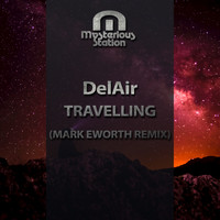 Delair - Travelling (Mark Eworth Remix)
