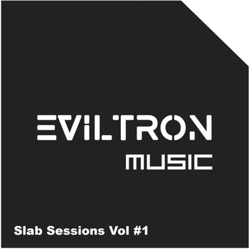 Eviltron - Slab Session, Vol. 1