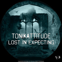 Tonikattitude - Lost In Expecting