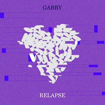 Gabby - Relapse (Explicit)