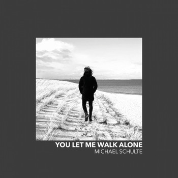 Michael Schulte - You Let Me Walk Alone