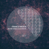 Franco Motta - No Me Hables Esta Noche
