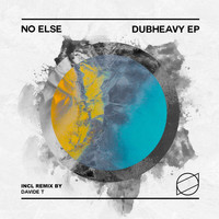 No Else - Dubheavy EP