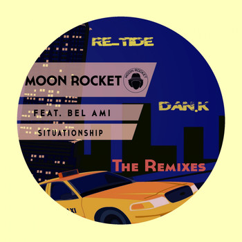 Moon Rocket feat. Bel-Ami - Situationship ( Dan.K & Re-Tide Remixes)