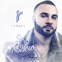 Israel - Si Yo Te Beso
