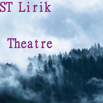 ST Lirik - Theatre