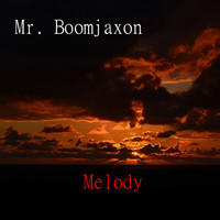 Mr. BoomJaXoN - Melody