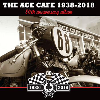 Various Artists - Ace Café London 80th Anniversary Album