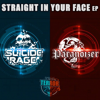 Suicide Rage vs Paranoizer - Straight In Your Face EP