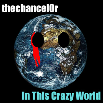 Thechancel0r - In This Crazy World