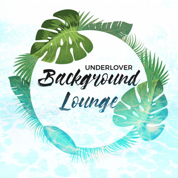 Underlover - Background Lounge