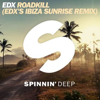 EDX - Roadkill (EDX's Ibiza Sunrise Remix)