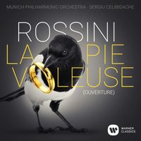 Sergiu Celibidache - Rossini: La Pie voleuse: Ouverture