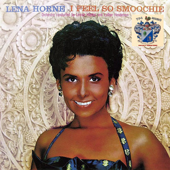 Lena Horne - I Feel so Smoochie