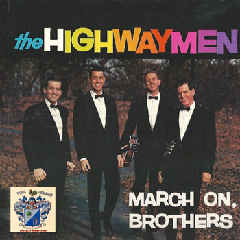 The Highwaymen - March On Brothers!