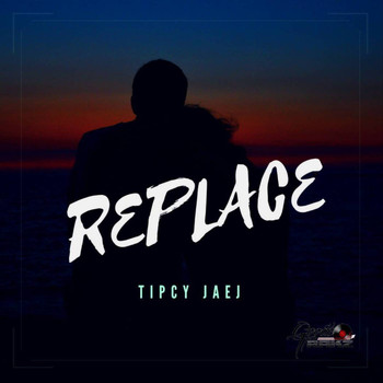 Tipcy Jaej - REPLACE